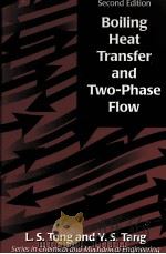 BOILING HEAT TRANSFER AND TWO-PHASE FLOW  SECOND EDITION   1997  PDF电子版封面  1560324856   