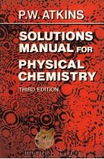 SOLUTIONS MANUAL FOR PHYSICAL CHEMISTRY THIRD EDITION（1986 PDF版）