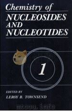 CHEMISTRY OF NUCLEOSIDES AND NUCLEOTIDES VOLUME 1   1988  PDF电子版封面  0306428717   