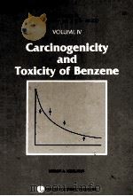 ADVANCES IN MODERN ENVIRONMENTAL TOXICOLOGY VOLUME IV CARCINOGENICITY AND TOXICITY OF BENZENE（1983 PDF版）