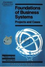 FOUNDATIONS OF BUSINESS SYSTEMS:PROJECTS AND CASES   1990  PDF电子版封面    MICHAEL E.SHANK 