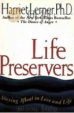 LIFE PRESERVERS   1996  PDF电子版封面  006017420X  HARRIET LERNER 