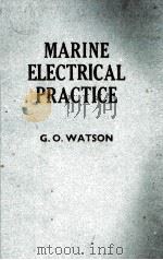 MARINE ELECTRICAL PRACTICE     PDF电子版封面    G.O.WATSON 