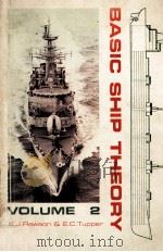 BASIC SHIP THEORY VOLUME 2     PDF电子版封面    K.J.RAWSON E.C.TUPPER 