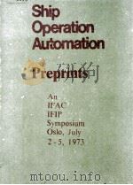 SHIP OPERATION AUTOMATION I PREPRINTS   1973  PDF电子版封面    MR.KJELL LIND 
