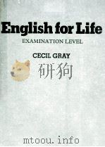 ENGLISH FOR LIFE EXAMINATION LEVEL   1980  PDF电子版封面  0175662495  CECIL GARY 