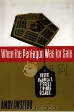 WHEN THE PENTAGON WAS FOR SALE   1995  PDF电子版封面  068419516X  ANDY PASZTOR 