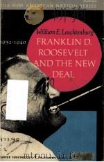 FRANKLIN D. ROOSEVELT AND THE NEW DEAL 1932-1940   1963  PDF电子版封面     