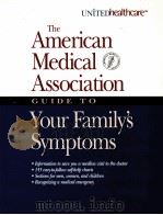 THE AMERICAN MEDICAL ASSOCIATION GUIDE TO YOUR FAMILY'S SYMPTOMS（1988 PDF版）