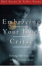 EMBRACING YOUR INNER CRITIC   1993  PDF电子版封面  9780062507570   