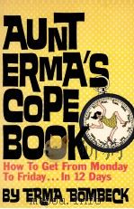 AUNT ERMA'S COPE BOOK   1979  PDF电子版封面  0070064520  ERMA BOMBECK 