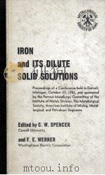 IROH AND ITS DILUTE SOLID SOLUTIONS   1963  PDF电子版封面     
