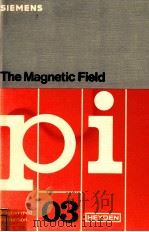 SIMENS THE MAGNETIC FIELD PI 03   1974  PDF电子版封面  3800947072  JOHANES G.LANG 