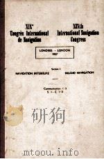 XIXTH INTERNATIONAL NAVIGATION CONGRESS LONDON 1957   1957  PDF电子版封面     