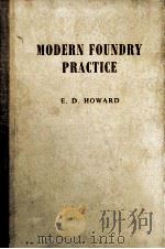 MODERN FOUNDRY PRACTICE THIRD EDITION   1958  PDF电子版封面    E.D.HOWARD 