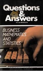 QUESTIONS & ANSWERS BUSINESS MATHEMATICS & STATISTICS   1978  PDF电子版封面  0582417589   