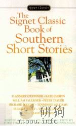 THE SIGNET CLASSIC BOOKS OF SOUTHERN SHORT STORIES   1991  PDF电子版封面  9780451523952   
