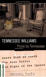 TENNESSEE WILLIAMS THREE BY TENNESSEE   1959  PDF电子版封面  9780451529084   