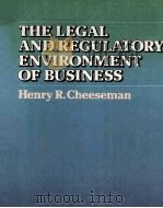 THE LEGAL AND REGULATORY ENVIRONMENT OF BUSINESS   1985  PDF电子版封面  0023222603   