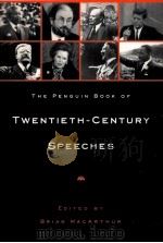 THE PENGUIN BOOK OF TWENTIETH-CENTURY SPEECHES   1992  PDF电子版封面    BRIAN MACARTHUR 