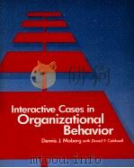 INTERACTIVE CASES IN ORGANIZATIONAL BEHAVIOR   1988  PDF电子版封面  0673380408   