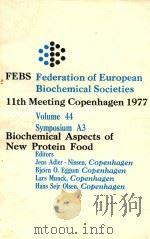 FEBS FEDERATION OF EUROPEAN BIOCHEMICAL SOCIETIES 11TH MEETING COPENHAGEN 1977 VOLUME 44 SYMPOSIUM A（1977 PDF版）