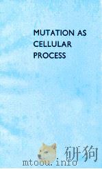 MUTATION AS CELLULAR PROCESS   1969  PDF电子版封面     