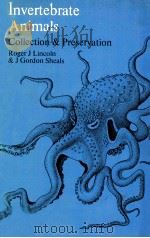 INVERTEBRATE ANIMALS   1979  PDF电子版封面    ROGER J LINCOLN & J GORDON SHE 