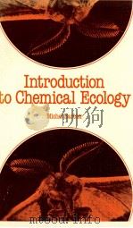 INTRODUCTION TO CHEMICAL ECOLOGY   1979  PDF电子版封面  0582443784   