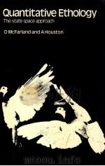 QUANTITATIVE ETHOLOGY THE STATE SPACE APPROACH   1981  PDF电子版封面    DAVID MCFARLAND AND ALASDAIR H 