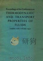 PROCEEDINGS OF THE CONFERENCE ON THER MODYNAMIC AND TRANSPORT PRORERTIES OF FLUIDS   1958  PDF电子版封面     