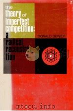 THE THEORY OF IMPERFECT COMPETITION:A RADICAL RECONSTRUCTION（1969 PDF版）