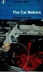 THE CAR MAKERS   1964  PDF电子版封面    GRAHAM TURNER 