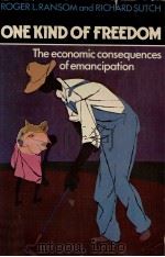 ONE KIND OF FREEDOM  THE ECONOMIC CONSEQUENCES OF EMANCIPATION（1977 PDF版）