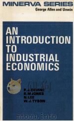AN INTRODUCTION TO INDUSTRIAL ECONOMICS   1974  PDF电子版封面  0043380727   