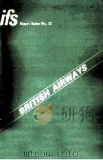 CIVIL AVIATION POLICY AND THE PRIVATISATION OF BRITISH AIRWAYS（1984 PDF版）