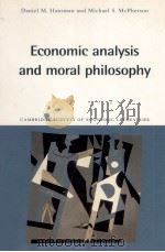 ECONOMIC ANALYSIS AND MORAL PHILOSOPHY   1996  PDF电子版封面  0521558506  DANIEL M.HAUSMAN AND MICHAEL S 