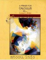 A PRIMER FOR CALCULUS 4TH EDITION   1987  PDF电子版封面  0534067506  LEONARD I.HOLDER 