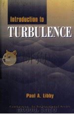 INTRODUCTION TO TURBULENCE   1996  PDF电子版封面  1560321008  PAUL A.LIBBY 