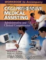 STUDENT WORKBOOK TO ACCOMPANY DELMAR'S COMPREHENSIVE MEDICAL ASSISTING ADMINSTRATIVE AND CLINIC   1998  PDF电子版封面  0827367651  WILBUTA(BILLIE)Q.LINOH CMA 