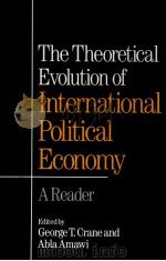 THE THEORETICAL EVOLUTION OF INTERNATIONAL POLITICAL ECONOMY A READER（1991 PDF版）