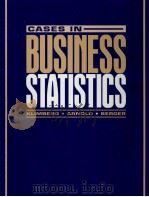 CASES IN BUSINESS STATISTICS   1994  PDF电子版封面  0205148743  RONALD KLIMBERG  PETER ARNOLD 