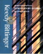 A PROBLEM-SOLVING APPROACH TO INTRODUCTORY ALGEBRA SECOND EDITION   1986  PDF电子版封面  020112968X  MERVIN L.KEEDY AND MARVIN L.BI 