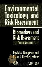 ENVIRONMENTAL TOXICOLOGY AND RISK ASSESSMENT:BIOMARKERS AND RISK ASSESSMENT-FIFTH VOLUME STP 1306（1996 PDF版）
