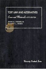 CASES AND MATERIALS ON TORT LAW AND ALTERNATIVES FIFTH EDITION   1992  PDF电子版封面  0882779702  MARC A.FRANKLIN  ROBERT L.RABI 