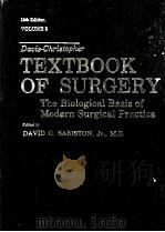 DAVIS-CHRISTOPHER TEXTBOOK OF SURGERY THE BIOLOGICAL BASIS OF MODERN SURGICAL PRACTICE 12TH EDITION（1981 PDF版）
