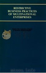 RESTRICTIVE BUSINESS PRACTICES MULTINATIONAL ENTERPRISES   1977  PDF电子版封面  926411730X   