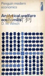 ANALYTICAL WELFARE ECONOMICS   1971  PDF电子版封面    D.M.WINCH 