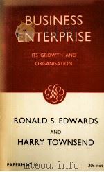BUSINESS ENTERPRISE ITS GROWTH AND ORGANISATION   1964  PDF电子版封面     