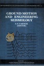 DEVELOPMENTS IN GEOTECHNICAL ENGINEERING 44 GROUND MOTION AND ENGINEERING SEISMOLOGY（1987 PDF版）